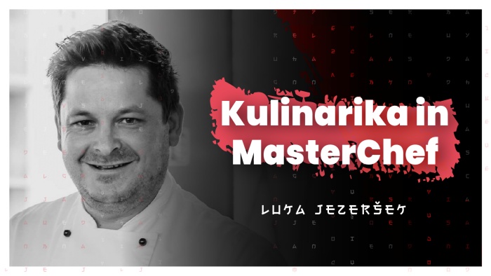 Luka Jezeršek o kulinariki, družinskem podjetništvu in uspehu MasterChefa